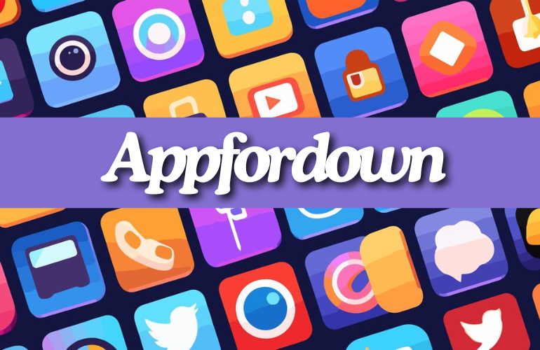 Discover Appfordown: Your App Hub