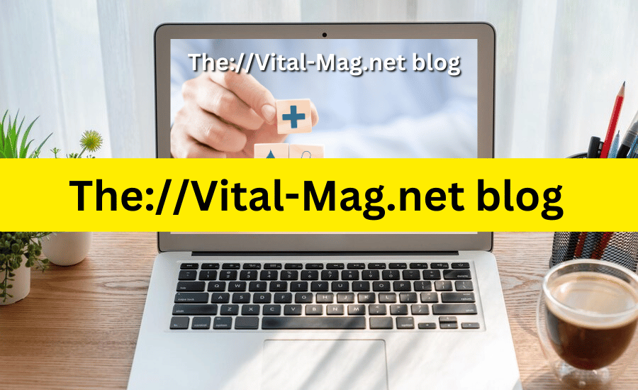 The://Vital-Mag.net blog